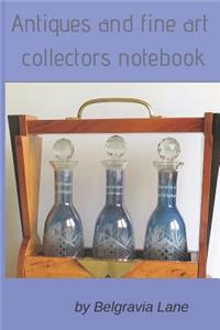 Antiques and fine art collectors notebook