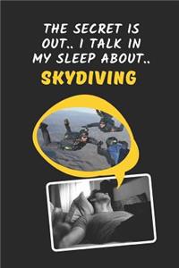 The Secret Is Out.. I Talk In My Sleep About Skydiving