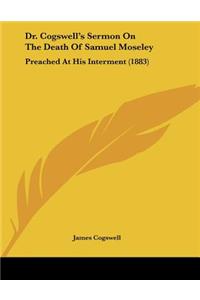 Dr. Cogswell's Sermon On The Death Of Samuel Moseley