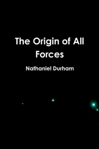 Origin of All Forces