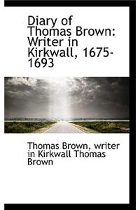 Diary of Thomas Brown: Writer in Kirkwall, 1675-1693