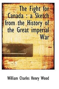 The Fight for Canada