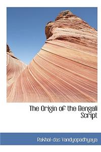 The Origin of the Bengali Script