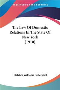 Law Of Domestic Relations In The State Of New York (1910)