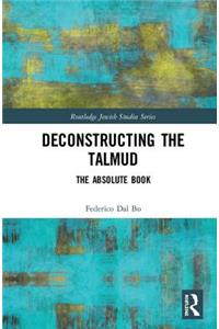 Deconstructing the Talmud