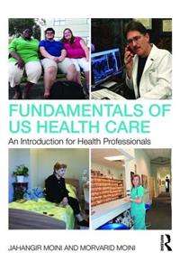 Fundamentals of U.S. Health Care