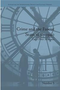 Crime and the Fascist State, 1850-1940