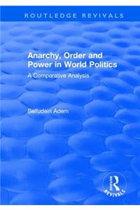 Anarchy, Order and Power in World Politics