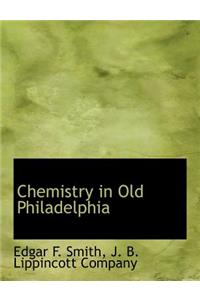 Chemistry in Old Philadelphia