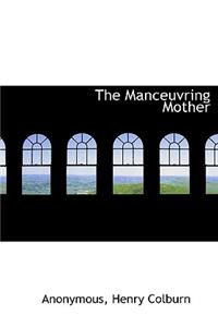 The Manceuvring Mother