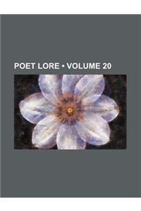 Poet Lore (Volume 20)