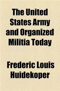 The United States Army and Organized Militia Today