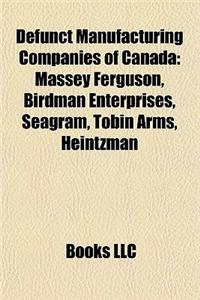 Defunct Manufacturing Companies of Canada