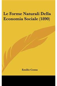 Le Forme Naturali Della Economia Sociale (1890)