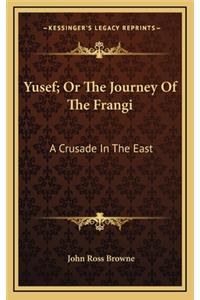 Yusef; Or the Journey of the Frangi