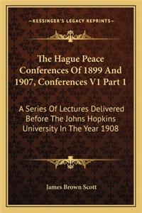 Hague Peace Conferences of 1899 and 1907, Conferences V1 Part 1