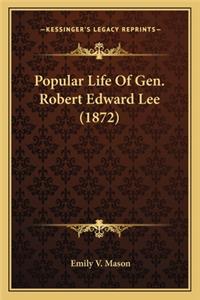 Popular Life of Gen. Robert Edward Lee (1872)
