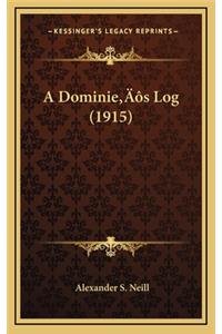 A Dominie's Log (1915)