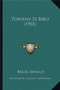 Torveny Es Biro (1903)