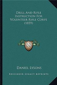 Drill and Rifle Instruction for Volunteer Rifle Corps (1859)