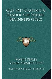 Que Fait Gaston? a Reader for Young Beginners (1922)