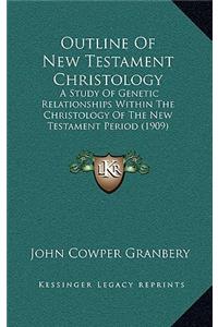 Outline of New Testament Christology