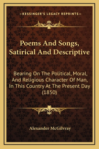 Poems and Songs, Satirical and Descriptive