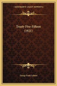 Trusty Five-Fifteen (1921)