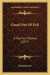 Good Out Of Evil