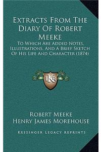 Extracts From The Diary Of Robert Meeke