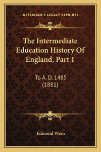 Intermediate Education History Of England, Part 1