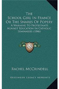 The School Girl In France Or The Snares Of Popery