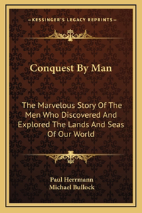 Conquest By Man