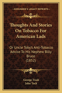 Thoughts And Stories On Tobacco For American Lads