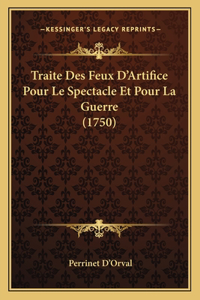 Traite Des Feux D'Artifice Pour Le Spectacle Et Pour La Guerre (1750)