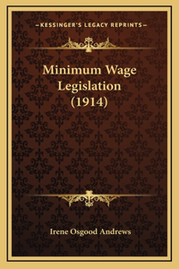 Minimum Wage Legislation (1914)