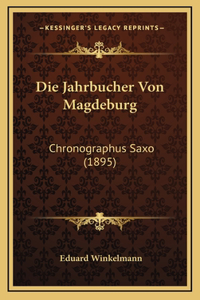 Die Jahrbucher Von Magdeburg