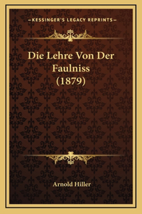 Die Lehre Von Der Faulniss (1879)