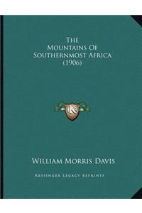 The Mountains Of Southernmost Africa (1906)