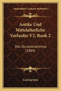Antike Und Mittelalterliche Vorlaufer V2, Book 2