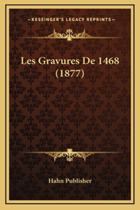 Les Gravures De 1468 (1877)