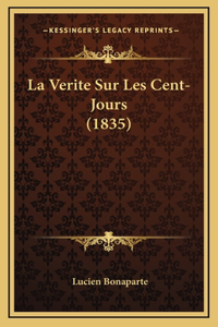 Verite Sur Les Cent-Jours (1835)