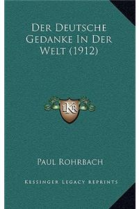 Der Deutsche Gedanke In Der Welt (1912)