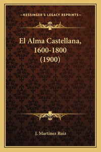 El Alma Castellana, 1600-1800 (1900)