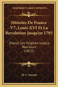 Histoire De France V7, Louis XVI Et La Revolution Jusqu'en 1795