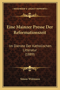 Eine Mainzer Presse Der Reformationszeit