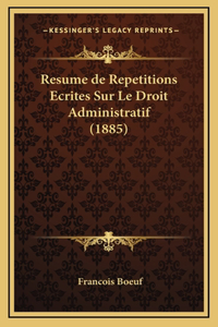 Resume de Repetitions Ecrites Sur Le Droit Administratif (1885)