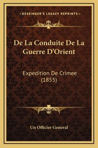 De La Conduite De La Guerre D'Orient