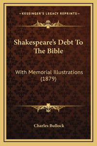 Shakespeare's Debt To The Bible