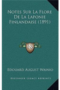 Notes Sur La Flore De La Laponie Finlandaise (1891)